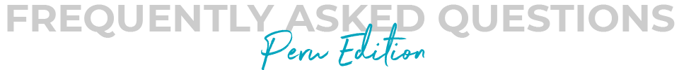 Frequently-Asked-Questions-Peru-Edition